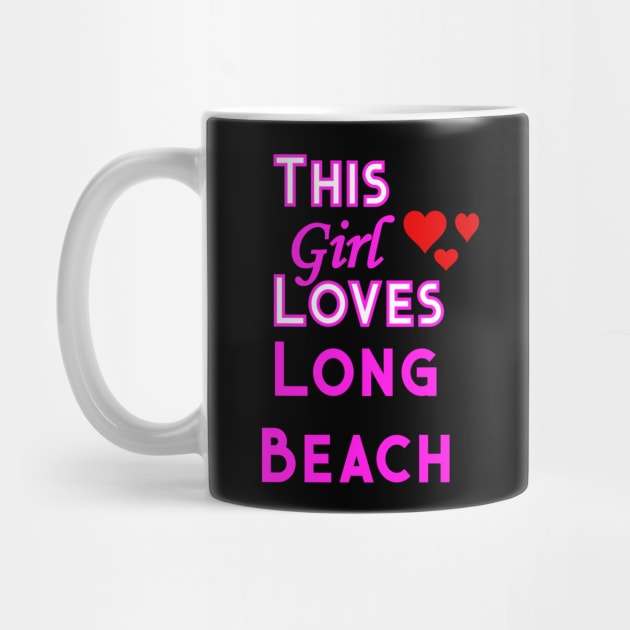 This Girl Loves Long Beach by YouthfulGeezer